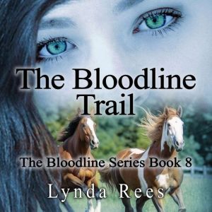 The Bloodline Trail, Lynda Rees