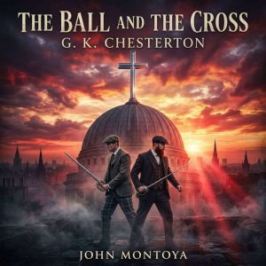 The Ball and the Cross, G. K. Chesterton
