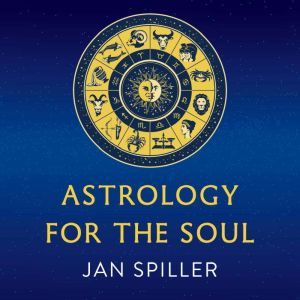 Astrology for the Soul, Jan Spiller
