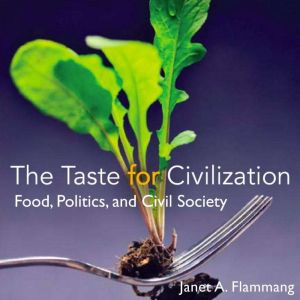 The Taste for Civilization, Janet A. Flammang