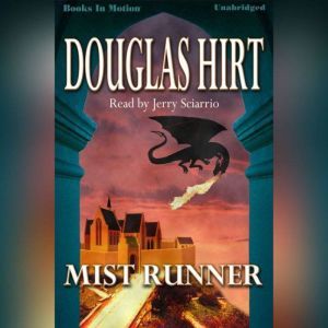 Mist Runner, Douglas Hirt