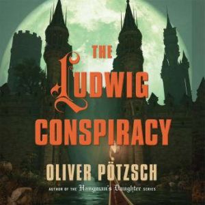 The Ludwig Conspiracy, Oliver Ptzsch