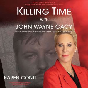 Killing Time with John Wayne Gacy, Karen Conti
