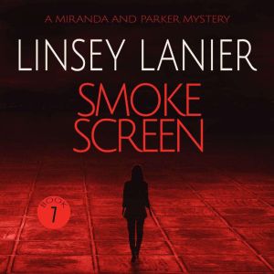 Smoke Screen, Linsey Lanier