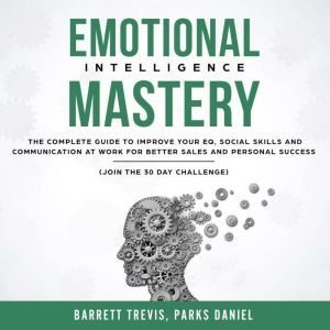 Emotional Intelligence Mastery The c..., Barrett Trevis
