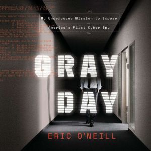 Gray Day, Eric ONeill