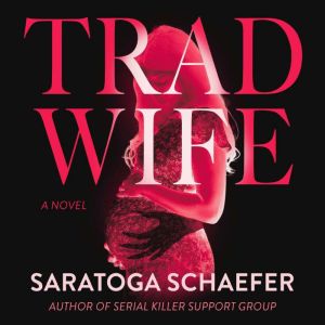 Trad Wife: A Novel