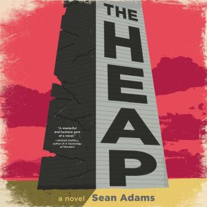 The Heap, Sean Adams