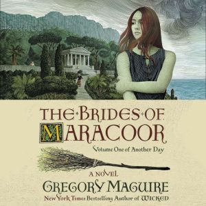 The Brides of Maracoor, Gregory Maguire