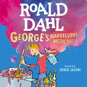 George's Marvelous Medicine, Roald Dahl