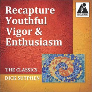 Recapture Youthful Vigor and Enthusiasm