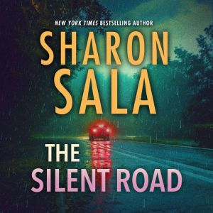 The Silent Road, Sharon Sala