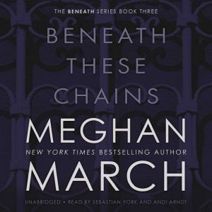 Beneath These Chains, Meghan  March