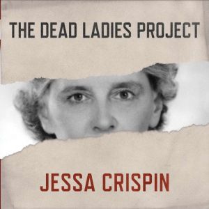 The Dead Ladies Project, Jessa Crispin