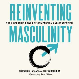 Reinventing Masculinity, Ed Adams