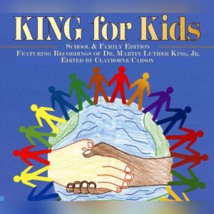 King For Kids: School and Family Edition: School and Family Edition, Clayborne Carson