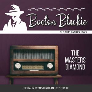 Boston Blackie The Masters Diamond, Jack Boyle