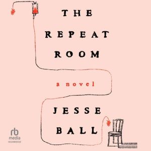 The Repeat Room, Jesse Ball