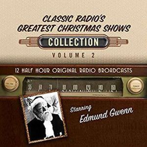 Classic Radios Greatest Christmas Sh..., Black Eye Entertainment