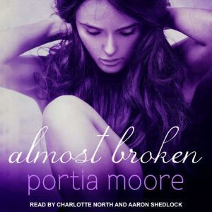 Almost Broken, Portia Moore
