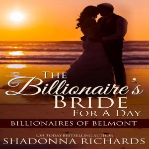 Billionaires Bride for a Day, The  ..., Shadonna Richards