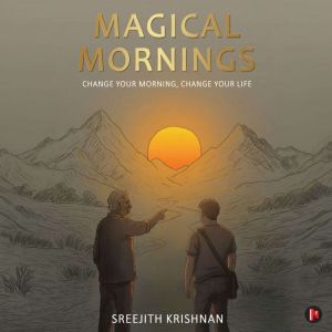 Magical Mornings, Sreejith Krishnan