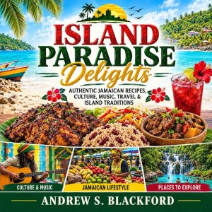 Island Paradise Delights, Andrew S. Blackford