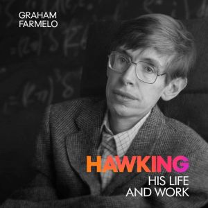 Hawking, Graham Farmelo