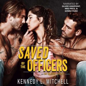 Saved by the Officers: A MFM Romantic Suspense Romance Novel