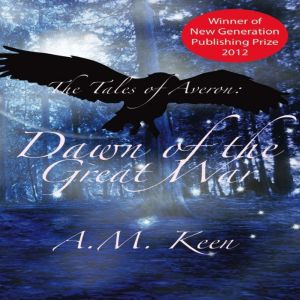 The Tales of Averon Trilogy  Dawn of..., A. M. Keen
