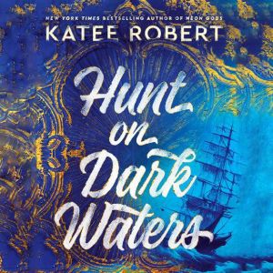 Hunt on Dark Waters, Katee Robert