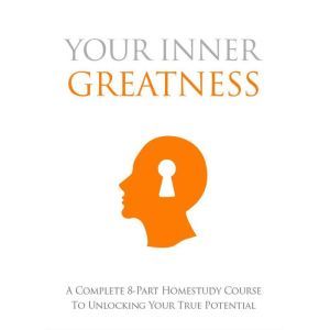 Your Inner Greatness  A Complete Cou..., Empowered Living