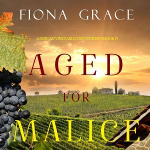 Aged for Malice 
, Fiona Grace