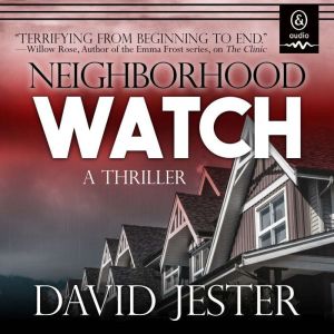 Neighborhood Watch: A Thriller