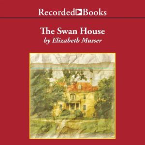 The Swan House, Elizabeth Musser