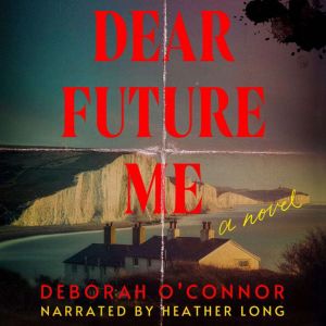 Dear Future Me, Deborah OConnor