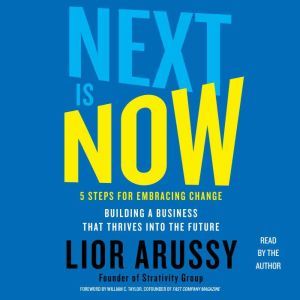 Next Is Now, Lior Arussy