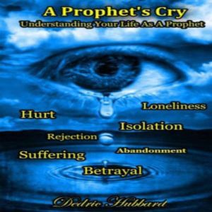A Prophets Cry, Dedric Hubbard