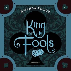 King of Fools, Amanda Foody