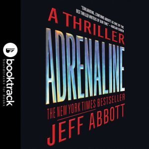 Adrenaline Booktrack Edition, Jeff Abbott
