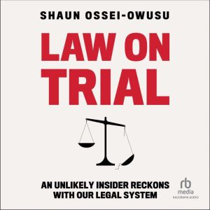 Law on Trial, Shaun OsseiOwusu
