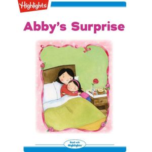 Abbys Surprise, Highlights for Children