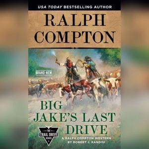 Ralph Compton Big Jake's Last Drive, Ralph Compton