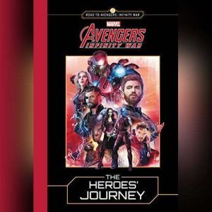 Marvels Avengers Infinity War The H..., Steve Behling