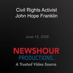 Civil Rights Activist John Hope Frank..., PBS NewsHour