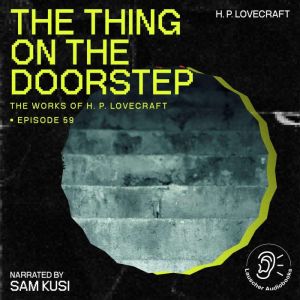 The Thing on the Doorstep The Work o..., H. P. Lovecraft