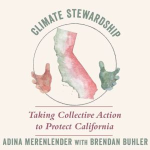 Climate Stewardship, Adina Merenlender