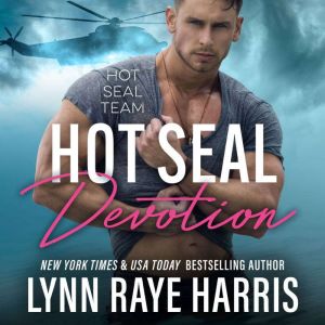 HOT SEAL Devotion, Lynn Raye Harris