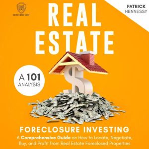 Real Estate Foreclosure Investing  A..., Scientia Media Group