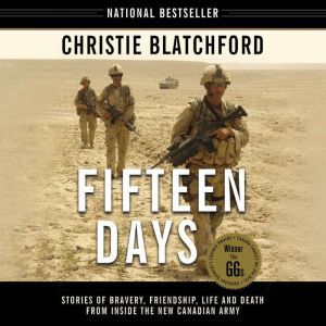 Fifteen Days, Christie Blatchford